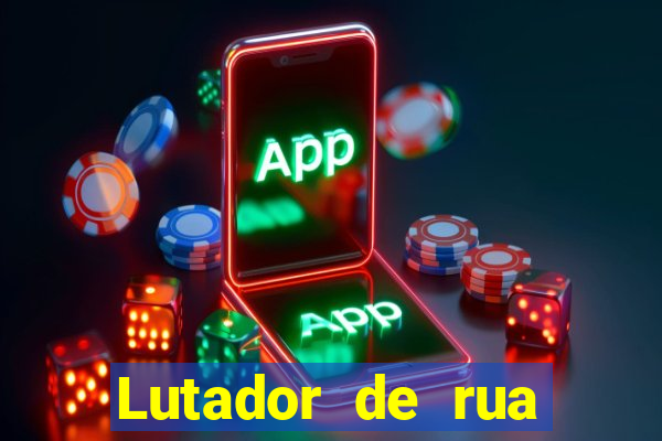 Lutador de rua filme completo dublado mega filmes