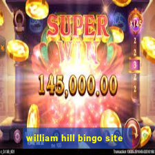 william hill bingo site