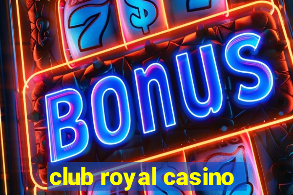 club royal casino