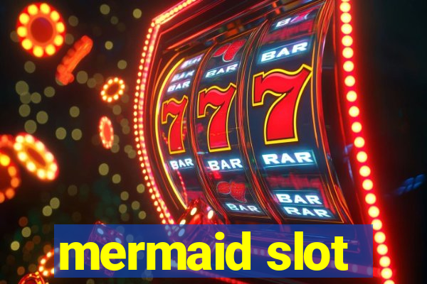 mermaid slot