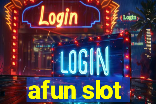 afun slot