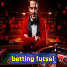 betting futsal