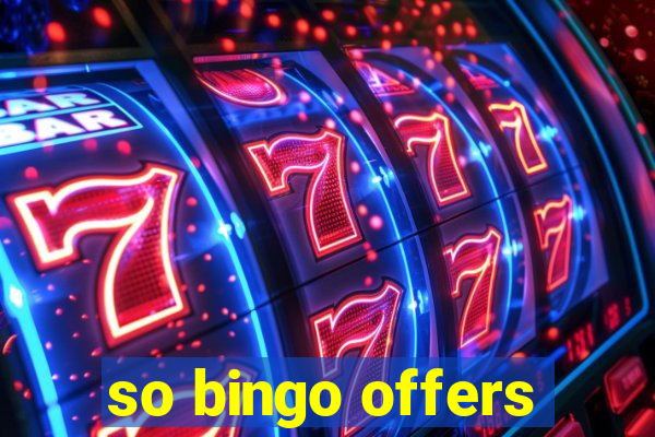 so bingo offers