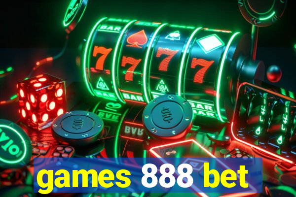 games 888 bet