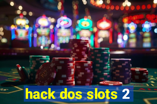 hack dos slots 2