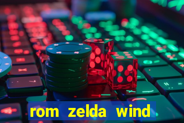 rom zelda wind waker pt br