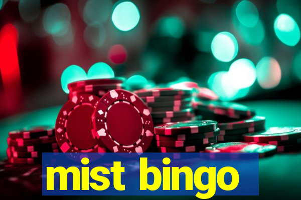 mist bingo