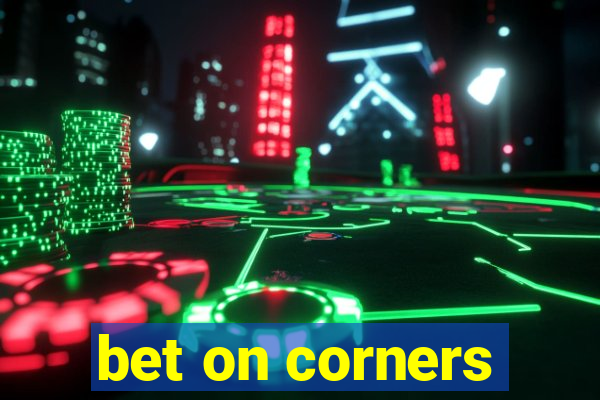 bet on corners