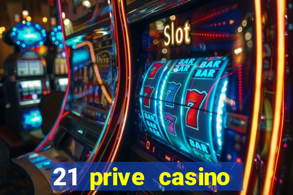 21 prive casino free spins