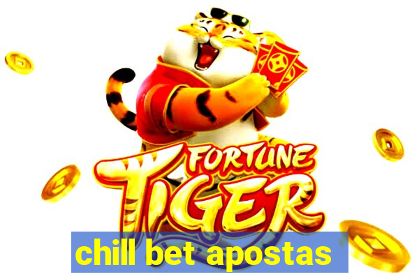 chill bet apostas