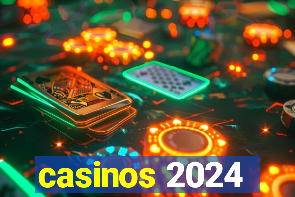 casinos 2024