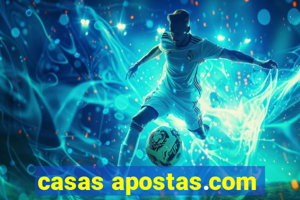 casas apostas.com