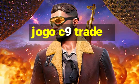 jogo c9 trade