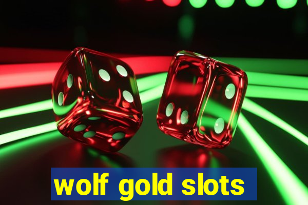 wolf gold slots