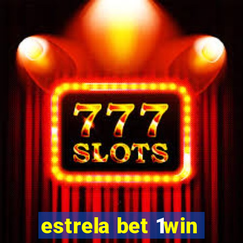 estrela bet 1win