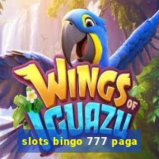 slots bingo 777 paga