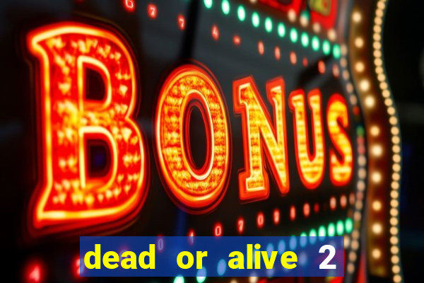 dead or alive 2 slot bonus buy