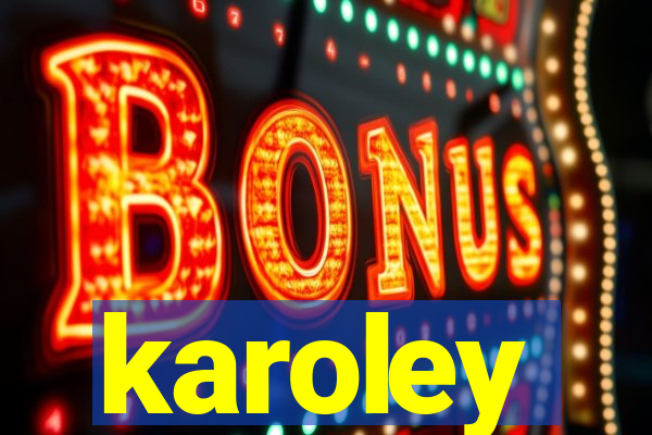 karoley