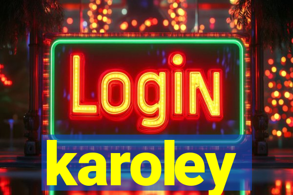 karoley