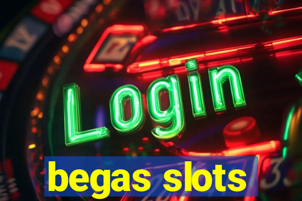 begas slots