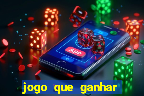 jogo que ganhar dinheiro gratis