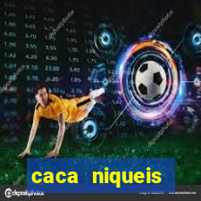 caca niqueis dinheiro real