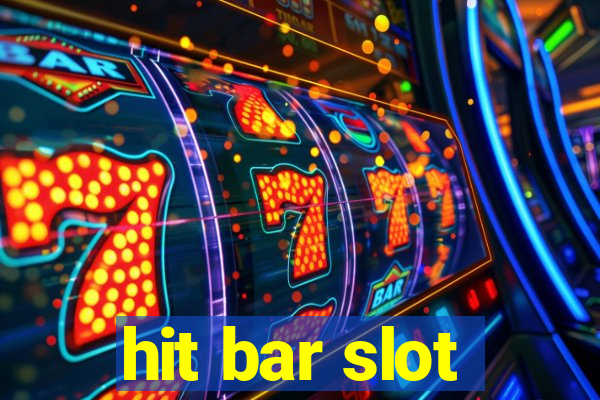 hit bar slot