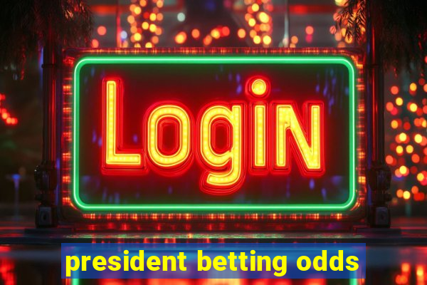 president betting odds