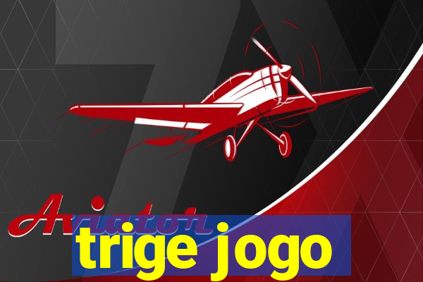 trige jogo