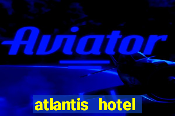 atlantis hotel casino bahamas