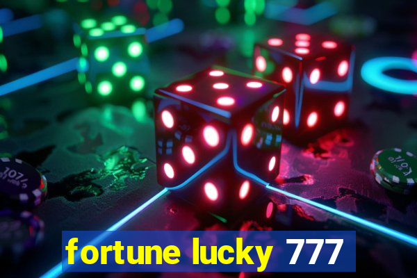 fortune lucky 777