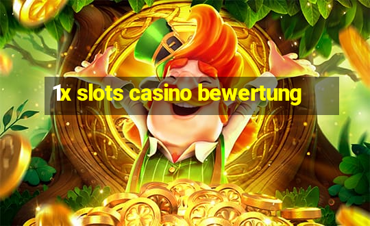 1x slots casino bewertung