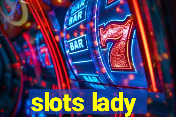 slots lady