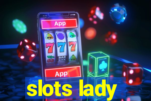 slots lady