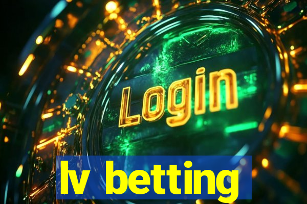 lv betting