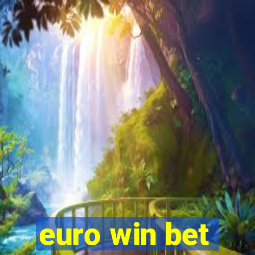 euro win bet