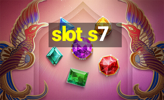 slot s7