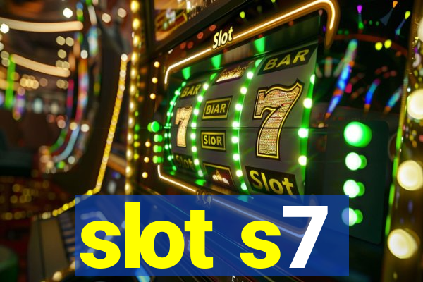 slot s7