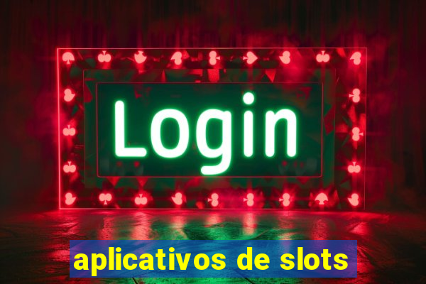 aplicativos de slots