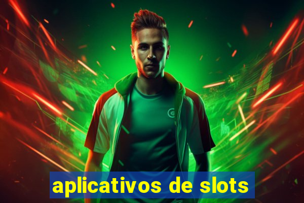 aplicativos de slots