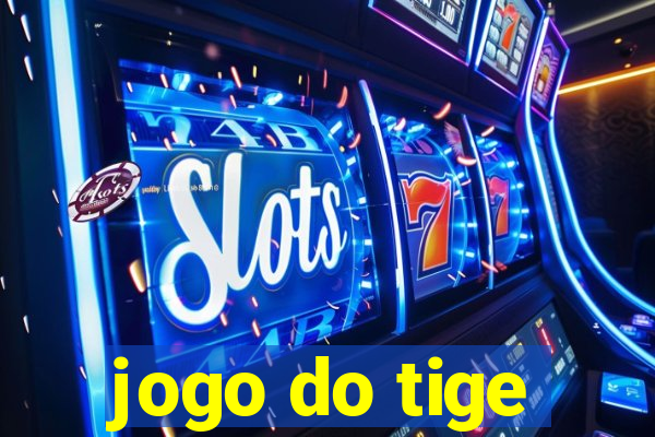 jogo do tige