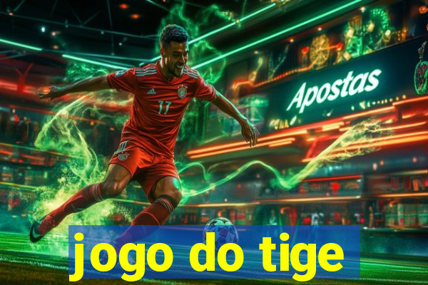 jogo do tige