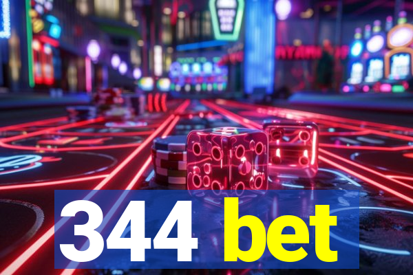 344 bet