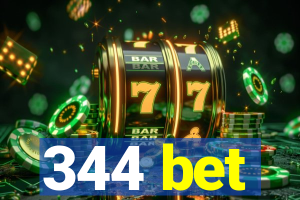 344 bet