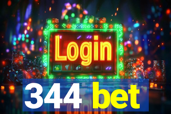 344 bet