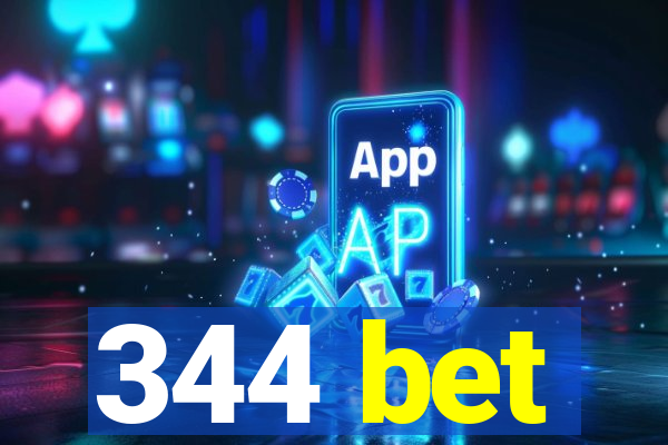 344 bet