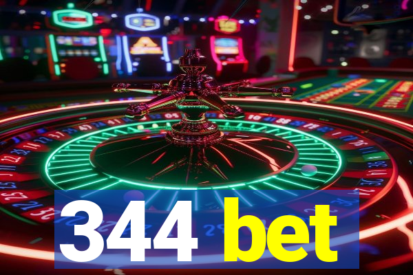 344 bet