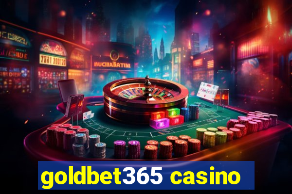 goldbet365 casino