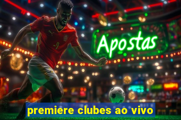 premiere clubes ao vivo