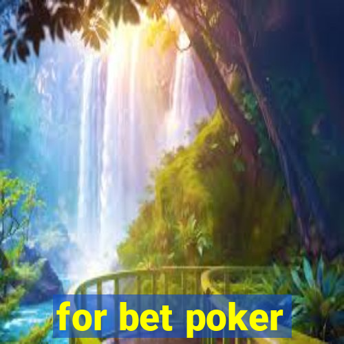 for bet poker